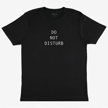 Do Not Disturb Women's Slogan T Shirt, 3 of 3