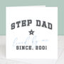 Step Dad Loved Since Personalised Father's Day Card, thumbnail 1 of 3