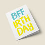 'Bff' Birthday Card, thumbnail 3 of 4