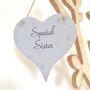 Special Sister Wooden Heart Hanging Sign, thumbnail 1 of 5