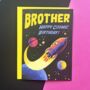 Brother Happy Cosmic Birhday! Sci Fi Blank Card, thumbnail 1 of 2