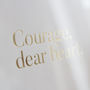 Courage, Dear Heart Gold Foil Print, thumbnail 5 of 5