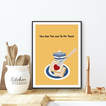 You Are The Jam To My Toast Kitchen Print, 2 of 3