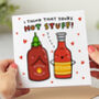 'I Think You're Hot Stuff' Card, thumbnail 1 of 2