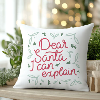 “Dear Santa, I Can Explain” Christmas Cushion, 4 of 4