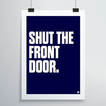 Shut The Front Door Print, 4 of 4