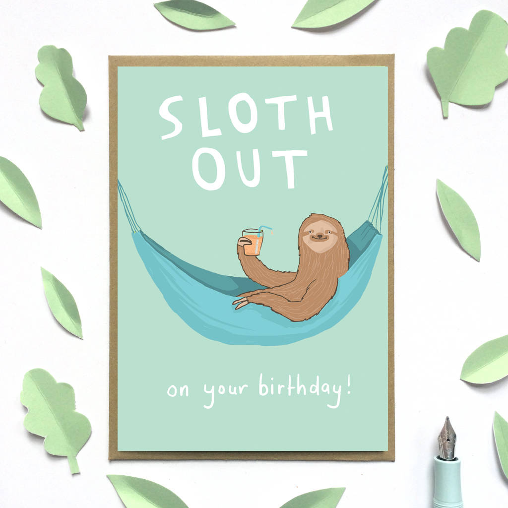 'Sloth Out' Birthday Card