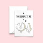 'You Complete Me' Cheese Card For Partner, thumbnail 4 of 4
