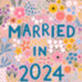 Floral Wedding Card, Married In 2024, thumbnail 3 of 3