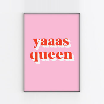 'Yaaas Queen' Colourful Quote Print, 3 of 3