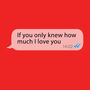 If You Only Knew How Much I Love You, Valentines Card, thumbnail 2 of 2