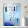 'It Will Be Okay' Inspirational Quote Typography Print, thumbnail 4 of 7