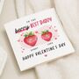 Personalised Strawberry Valentine's Card For Daddy, thumbnail 1 of 7