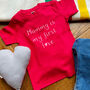 'Mummy Is My First Love' Baby Toddler T Shirt, thumbnail 2 of 3