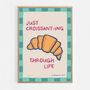 Just Croissanting Through Life Print, thumbnail 7 of 7