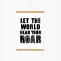 Let The World Hear Your Roar Children's Print, thumbnail 5 of 5