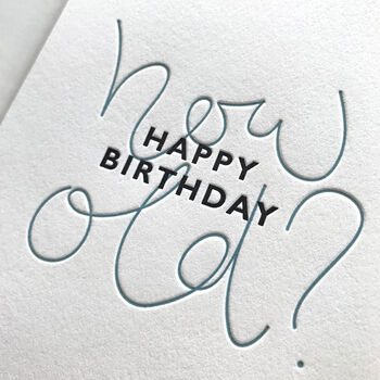 'How Old?' Letterpress Birthday Card, 3 of 3