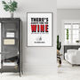 Personalised 'Always Time For Red Wine' Print, thumbnail 2 of 5