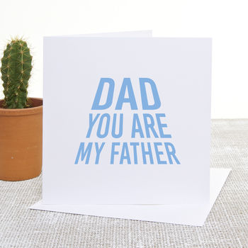 You Are My Father Father's Day Card, 6 of 6