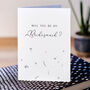 Will You Be My Bridesmaid Card, thumbnail 3 of 3