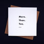 'More. Than. Tea.' Tea Lovers Card, thumbnail 1 of 3