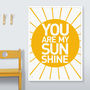 'You Are My Sunshine' Print, thumbnail 1 of 5