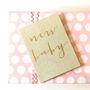 Mini Gold Foiled New Baby Card, thumbnail 5 of 5