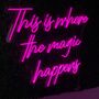 'This Is Where The Magic Happens' Neon LED Sign, thumbnail 1 of 8