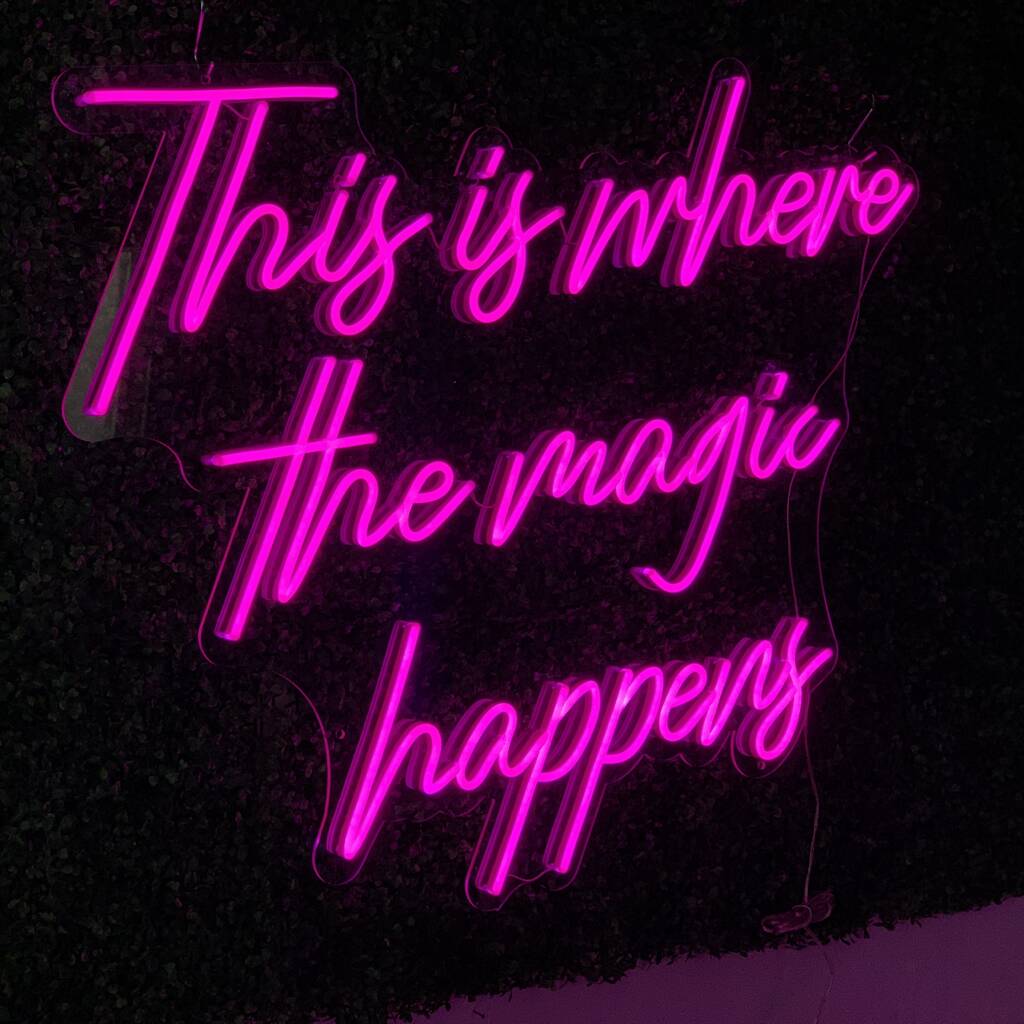 'This Is Where The Magic Happens' Neon LED Sign, 1 of 8