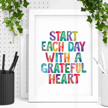 'Start Each Day With A Grateful Heart' Print, 2 of 5