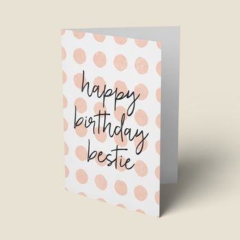 'Happy Birthday Bestie' Birthday Card, 2 of 5