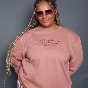 Rom Com Kinda Love Slogan Sweatshirt, 6 of 6