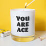 You Are Ace Soy Candle, thumbnail 1 of 3