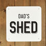 Personalised Garden Shed Sign For Dad, thumbnail 3 of 6