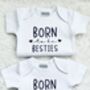Born To Be Besties Baby Vests, thumbnail 5 of 8