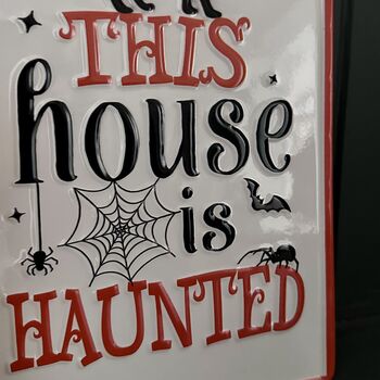 Metal 'This House Is Haunted' Halloween Sign, 2 of 3