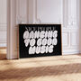 Nice People Dancing To Good Music | Music Print | Wall Art | A5 A4 A3 | Typographic | Wall Decor | Poster |, thumbnail 8 of 8