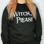 Witch Please Halloween Sweatshirt, thumbnail 1 of 2