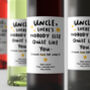 Personalised Wine Label 'Uncle Nobody Like You', thumbnail 1 of 2