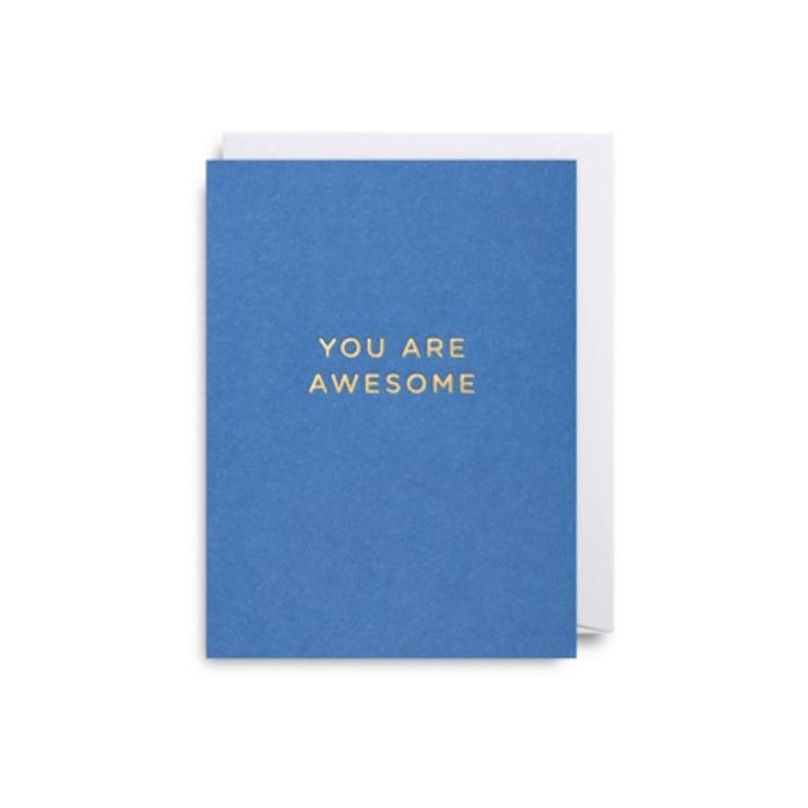 'You Are Awesome' Little Card By French Grey Interiors