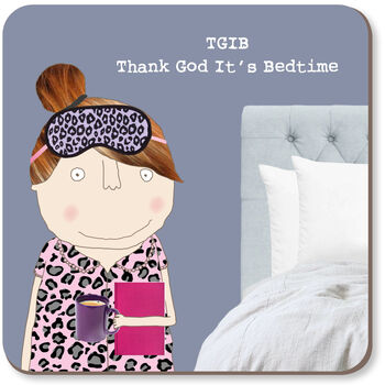 Thank God It's Bedtime Coaster, 2 of 2