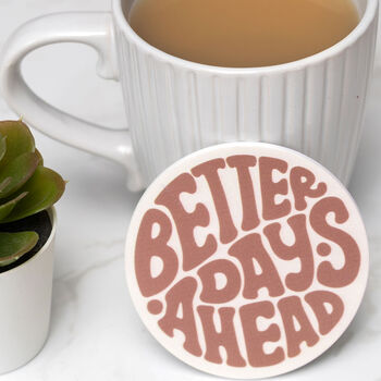 Positivity Card With Better Days Ahead Pvc Coaster Gift, 2 of 5
