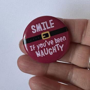 Cheeky Xmas Badge 'Smile If You've Been Naughty', 2 of 5