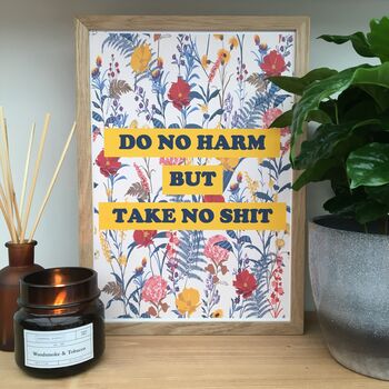 'Do No Harm But Take No Shit' Floral Feminist Print, 4 of 5