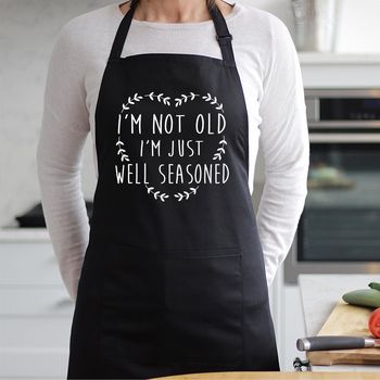 I'm Not Old I'm Just Well Seasoned Apron, 9 of 9