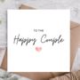 To The Happy Couple Card | Wedding Card, thumbnail 1 of 3