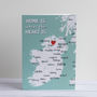 Home Is Where The Heart Is Greetings Card Ireland, thumbnail 1 of 2