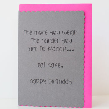 'The More You Weigh The Harder You Are To Kidnap' Card, 2 of 2