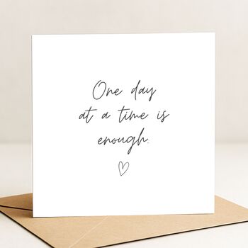 One Day At A Time Encouragement Support Card, 2 of 3