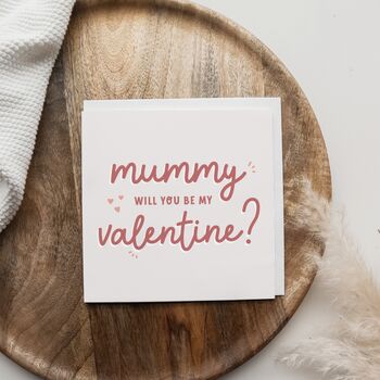 Mummy/Daddy Will You Be My Valentine Card, 2 of 2
